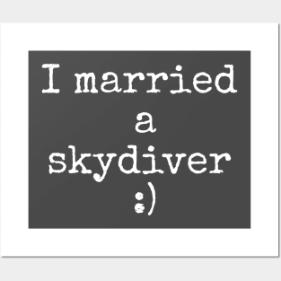 I married a skydiver Posters and Art